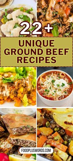 the top 22 unique ground beef recipes are featured in this collage with text overlay