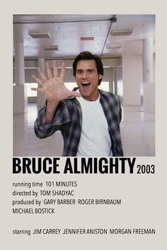 an advertisement for bruce al mighty's running time 101 minutes directed by tom shayoc