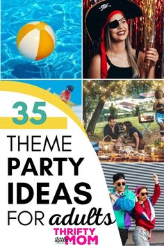 the 25 theme party ideas for adults with text overlay