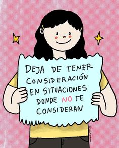 a girl holding up a sign that says deja de tener consideracion en situcaciones do not se dispensen