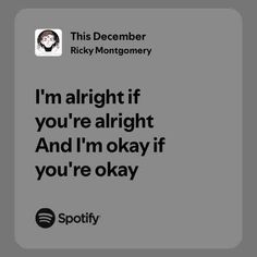 an ad for spotify with the caption i'm alright if you're alright and i'm okay if you're okay