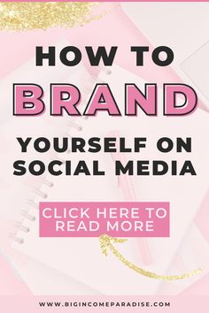 a notebook with the words how to brand yourself on social media click here to read more