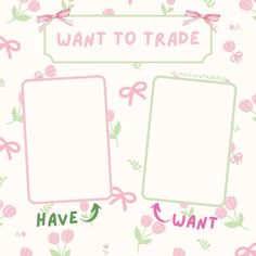 two pink frames with bows and the words want to trade