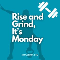 a man lifting a barbell with the words rise and grind, it's monday