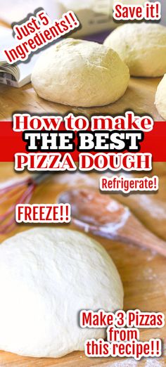 two different types of pizza dough on a cutting board with the words how to make the best pizza dough refrigerate