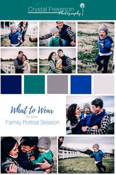 a family portrait session with the words what to wear in blue and green tones, including photos