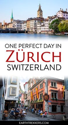 one perfect day in zurch switzerland with text overlaying the image and people sitting at tables