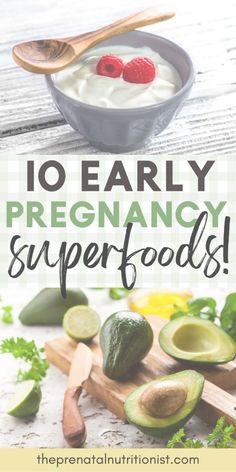 an avocado and yogurt bowl with the words, 10 early pregnancy super foods