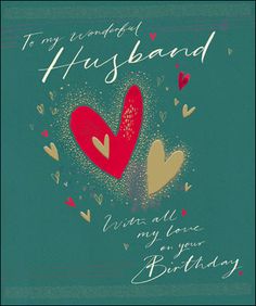 Husband heartfelt birthday card - Daisy Park Birthday Card Ideas For Husband, Card Ideas For Husband, Husband Birthday Cards, Happy Birthday To My Husband, Birthday Card Husband, Birthday Card Pictures, Birthday Husband, Happy Birthday Husband