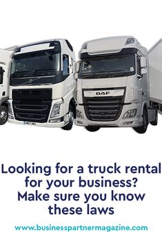 three semi trucks with the words looking for a truck rental for your business? make sure you know these laws