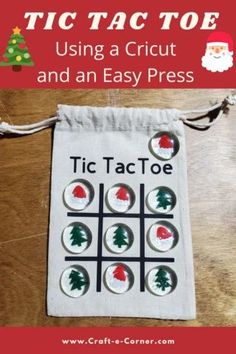 a bag with christmas themed buttons on it and the words tic tact toe using a cricut and an easy press