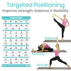 a woman doing yoga poses with the words targeted positioning to improve strength, balance and flexibility