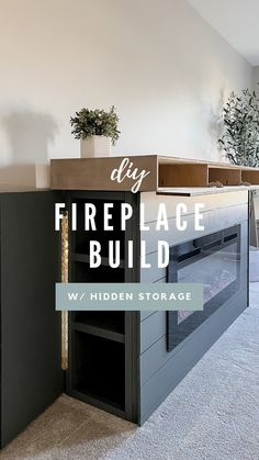 a fireplace built into the side of a wall in a living room with text overlay that reads diy fireplace build w / hidden storage