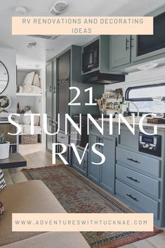 a living room and kitchen area with the words 21 stunning rvs