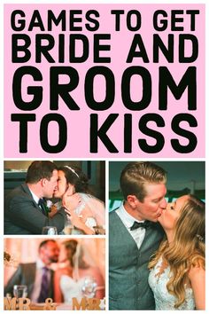 a couple kissing at their wedding reception with the words games to get bride and groom to kiss