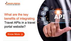 a man in a business suit is touching an app on the screen that says, what are the key benefits of migrating travel apis in a travel portal website?