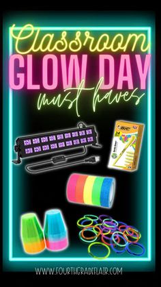 glow in the dark poster with neon colors and text that reads classroom glow day and favors