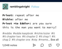 the text on the screen says,'preest repeat after me richie after me priest to eddie are you sure this is the man you want to marry? '