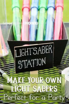 there is a sign that says make your own light sabers perfect for a party