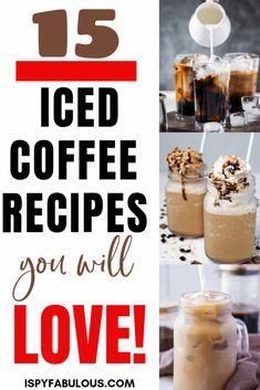 iced coffee recipe collage with text overlay that reads 15 iced coffee recipes you will love