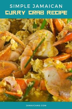 a close up of food on a plate with the words simple jamaican curry crab recipe