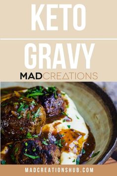 keto gravy in a skillet with the title above it that reads, how to make keto gravy mad creations