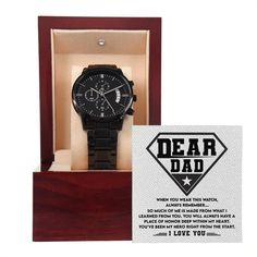 Surprise your Dad with this fantastic watch and message card, "Dear Dad, When you wear this watch, always remember... so much of me is made from what I learned from you. You will always have a place of honor deep within my heart. You've been my hero right from the start. I Love You" Looking for a gift idea that can withstand constant use? Consider this Black Chronograph Watch, which is perfect for all the extraordinary men in your life. It's a thoughtful present for your groomsmen, an anniversar You Are My Hero, Watch Lover, Father And Son, Always Remember, Message Card, My Hero, Chronograph Watch, Chronograph, Gifts For Dad