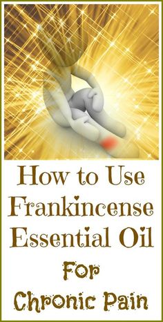 Oil Therapy, Essential Oils For Pain, Essential Oil Remedy, Essential Oils Herbs, Diy Remedies, Frankincense Essential Oil