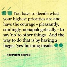 a quote from stephen covey about how to decide what your highest prioritys are