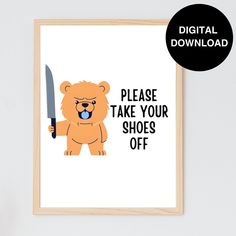 a poster with a bear holding a knife in it's mouth and saying please take your shoes off