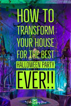 a halloween party with purple and green lights on the walls, and text that reads how to transform your house for the best halloween party ever