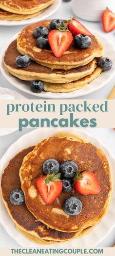 pancakes with blueberries and strawberries are stacked on top of each other in front of the caption that reads, protein packed pancakes