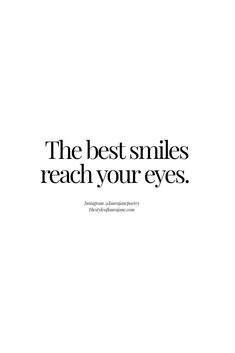 the best smiles reach your eyes quote on white background with black text overlaying it