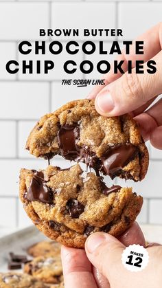 chocolate chip cookies are being held up in front of the camera with text overlay that reads, brown butter chocolate chip cookies