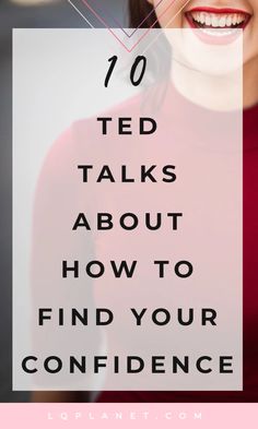 Ted Talks Motivation, Inspirational Ted Talks, Best Ted Talks, Quotes Confidence, Building Self Confidence, Building Confidence, Building Self Esteem, Self Confidence Tips, Confidence Tips