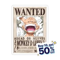 a sticker that says wanted dead or alive? monkeyd - d - jirev