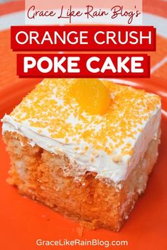 orange crush poke cake on an orange plate with text overlay reading grace like rain blog