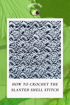 Discover how to crochet the Slanted Shell stitch for yourself with this free crochet stitch tutorial with full picture instructions and video guide. ​The Slanted Shell stitch is made up of rows of interlocking shells that always look stunning.Click now to get started.