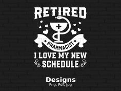 i love my new schedule design for retired pharmnists by prg, pdd