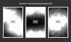 three black and white watercolor backgrounds with the text abstract watercolor background on them