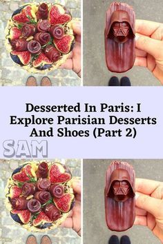 four pictures with the words desserted in paris explore persian deserts and shoes part 2