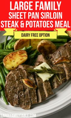 a white plate topped with steak, potatoes and green beans next to a red sign that says large family sheet pan sirion steak & potatoes meal