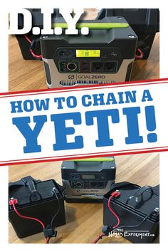 two different types of electronic equipment with the words how to chain a yeti on them