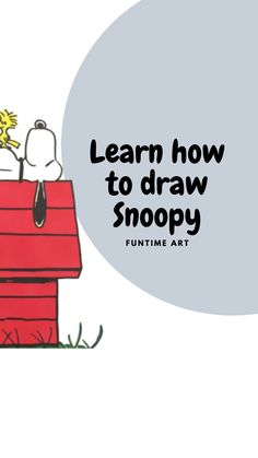 a charlie brown cartoon with the caption learn how to draw snoopy fun time art