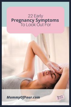 a woman laying on top of a bed next to a window with the words 22 early pregnancy