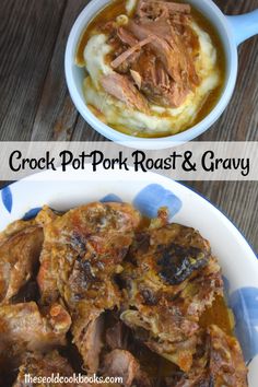 crock pot - pork roast and gravy with mashed potatoes