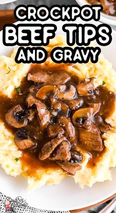 crockpot beef tips and gravy on a plate with mashed potatoes