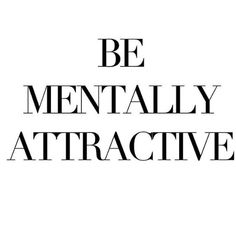 Mentally Attractive, Attractive Energy, Attractive Aesthetic, Wise Girl, Quotes Thoughts, New Energy, Reminder Quotes