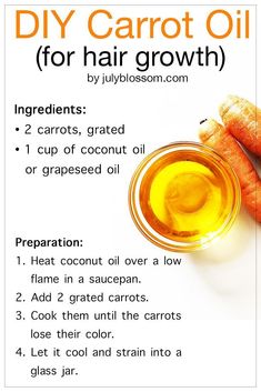 Diy Carrot Oil, Carrot Oil For Hair, Carrot Oil, Homemade Hair Treatments, Herbs For Hair, Healthy Natural Hair Growth, Oil For Hair Growth, Natural Hair Treatments, Carrots Oil