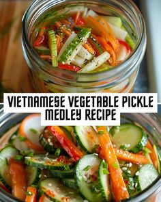 two pictures of vegetables in a jar with the words vietnamese vegetable pickle medley recipe